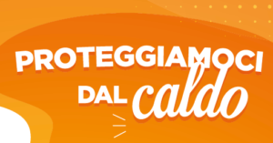 Proteggiamoci dal caldo